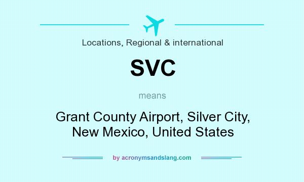 What does SVC mean? It stands for Grant County Airport, Silver City, New Mexico, United States