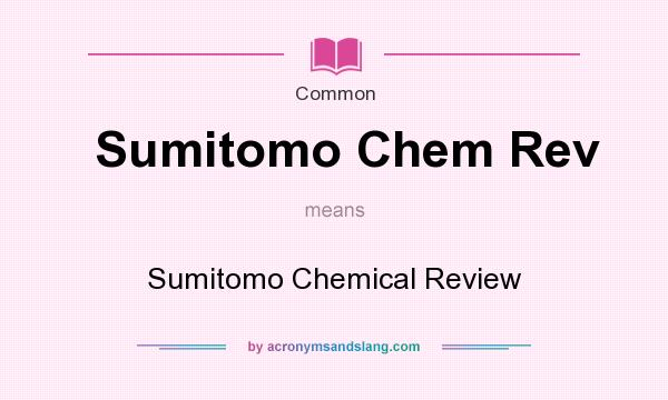 What does Sumitomo Chem Rev mean? It stands for Sumitomo Chemical Review