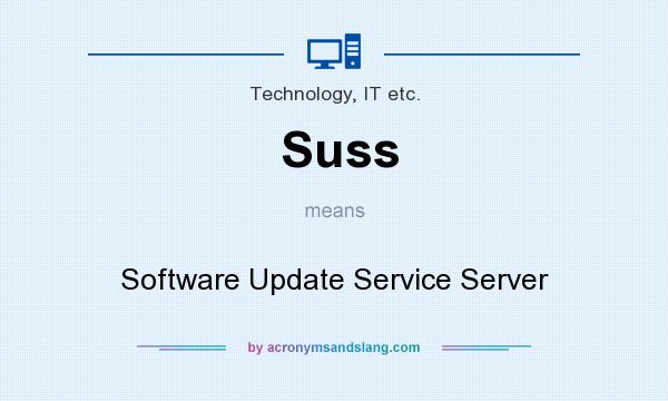 What does Suss mean? It stands for Software Update Service Server