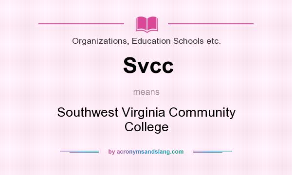 What does Svcc mean? It stands for Southwest Virginia Community College