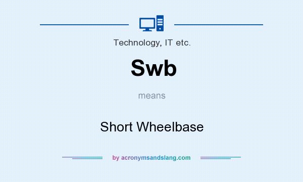 What does Swb mean? It stands for Short Wheelbase