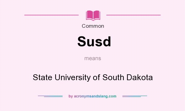 What does Susd mean? It stands for State University of South Dakota