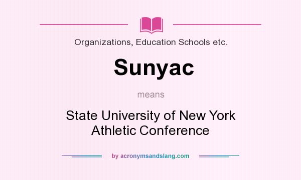 What does Sunyac mean? It stands for State University of New York Athletic Conference