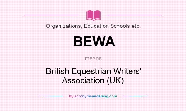 What does BEWA mean? It stands for British Equestrian Writers` Association (UK)