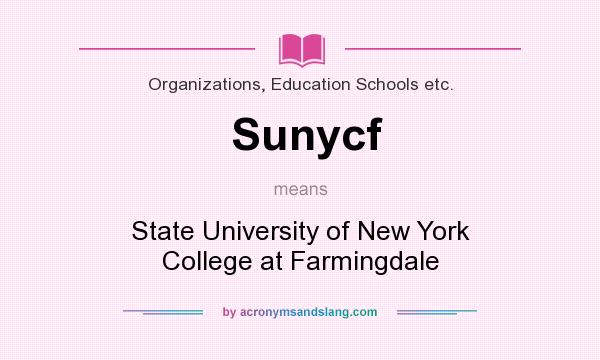 What does Sunycf mean? It stands for State University of New York College at Farmingdale