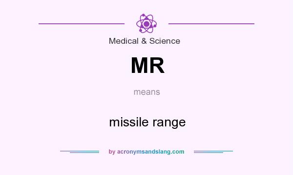What does MR mean? It stands for missile range