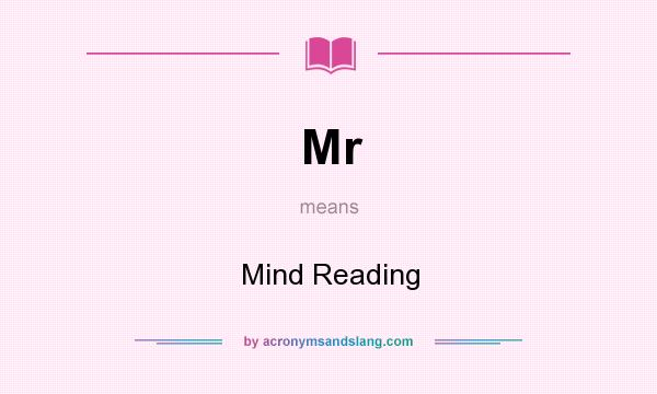 What does Mr mean? It stands for Mind Reading