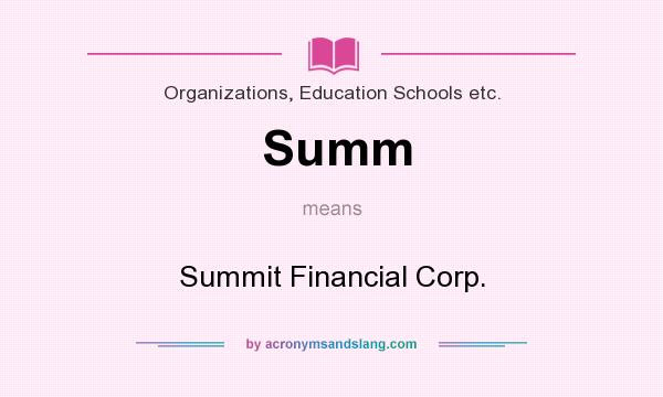 What does Summ mean? It stands for Summit Financial Corp.
