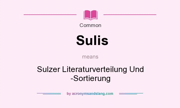 What does Sulis mean? It stands for Sulzer Literaturverteilung Und -Sortierung