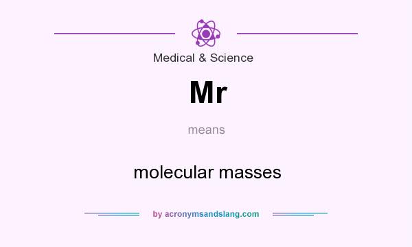 What does Mr mean? It stands for molecular masses