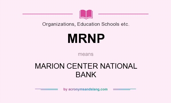 What does MRNP mean? It stands for MARION CENTER NATIONAL BANK