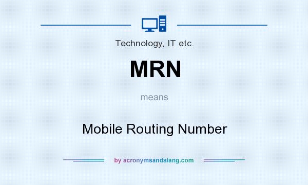 What does MRN mean? It stands for Mobile Routing Number