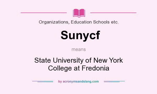 What does Sunycf mean? It stands for State University of New York College at Fredonia