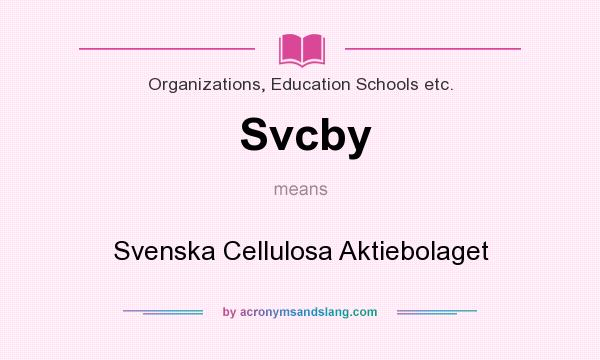 What does Svcby mean? It stands for Svenska Cellulosa Aktiebolaget