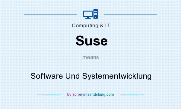 What does Suse mean? It stands for Software Und Systementwicklung