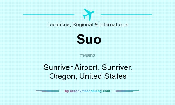 What does Suo mean? It stands for Sunriver Airport, Sunriver, Oregon, United States
