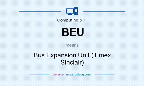 What does BEU mean? It stands for Bus Expansion Unit (Timex Sinclair)