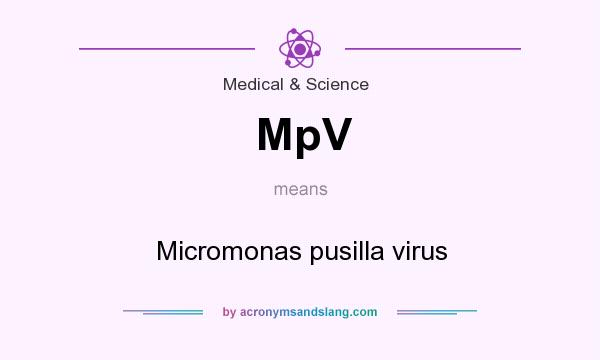 What does MpV mean? It stands for Micromonas pusilla virus