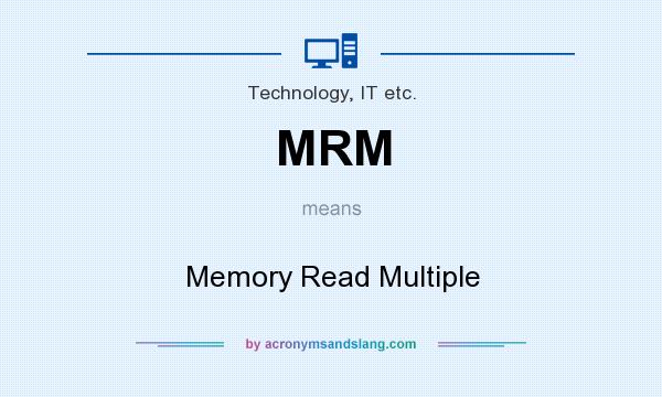 What does MRM mean? It stands for Memory Read Multiple