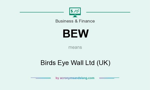 What does BEW mean? It stands for Birds Eye Wall Ltd (UK)