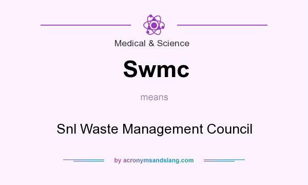 What does Swmc mean? It stands for Snl Waste Management Council