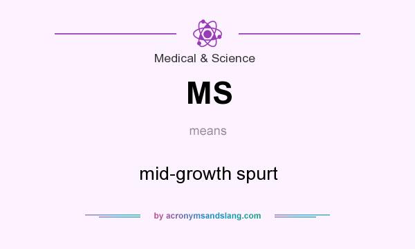 What does MS mean? It stands for mid-growth spurt
