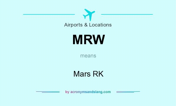 What does MRW mean? It stands for Mars RK