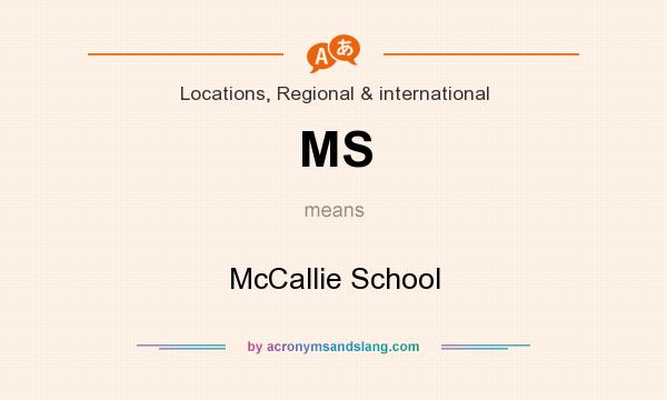 What does MS mean? It stands for McCallie School