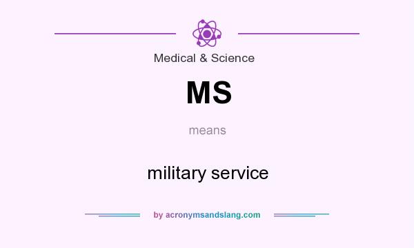 What does MS mean? It stands for military service