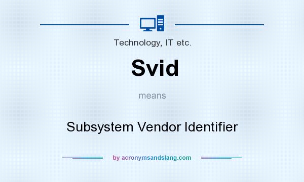What does Svid mean? It stands for Subsystem Vendor Identifier