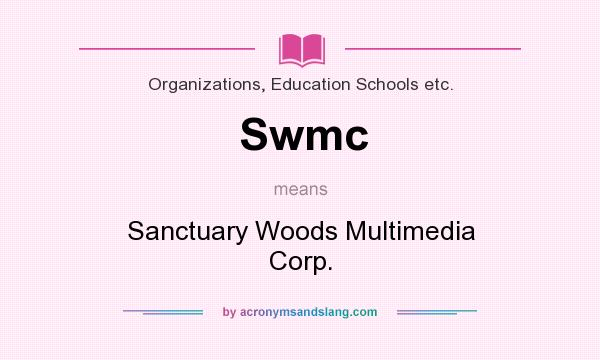What does Swmc mean? It stands for Sanctuary Woods Multimedia Corp.
