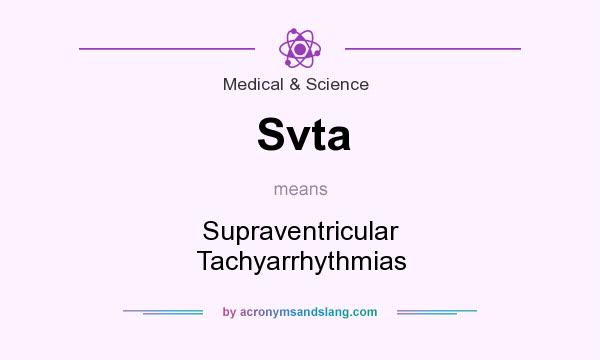 What does Svta mean? It stands for Supraventricular Tachyarrhythmias