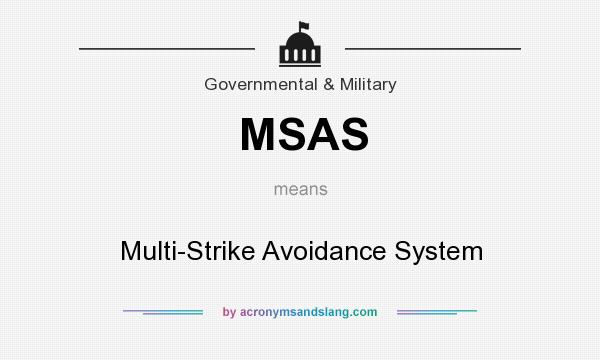 What does MSAS mean? It stands for Multi-Strike Avoidance System