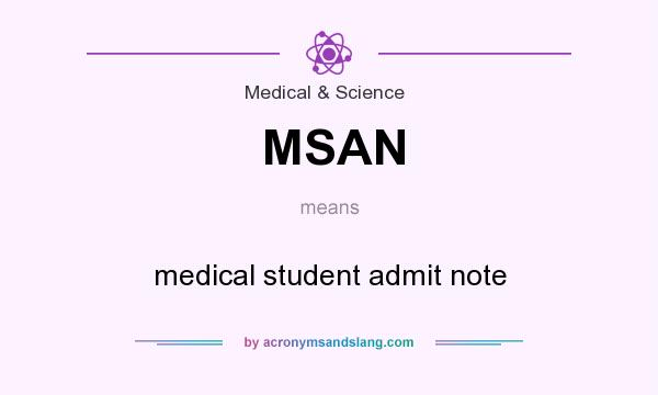 What does MSAN mean? It stands for medical student admit note