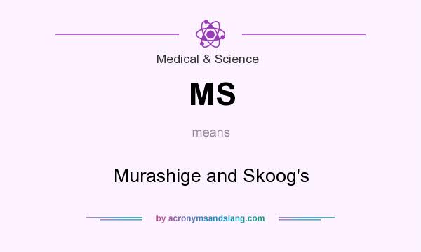 What does MS mean? It stands for Murashige and Skoog`s