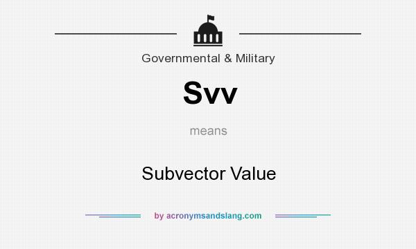 What does Svv mean? It stands for Subvector Value