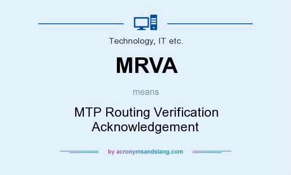 What does MRVA mean? It stands for MTP Routing Verification Acknowledgement