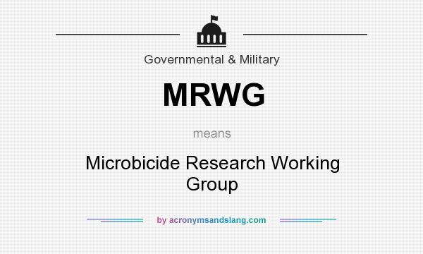 What does MRWG mean? It stands for Microbicide Research Working Group