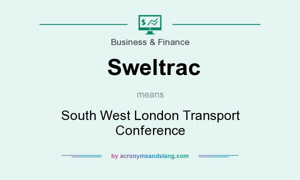 What does Sweltrac mean? It stands for South West London Transport Conference