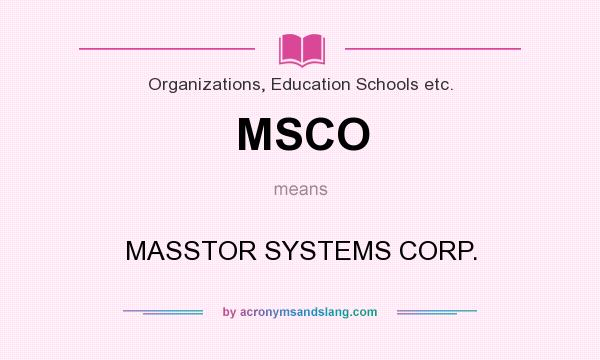 What does MSCO mean? It stands for MASSTOR SYSTEMS CORP.