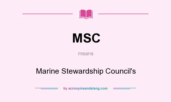 What does MSC mean? It stands for Marine Stewardship Council`s