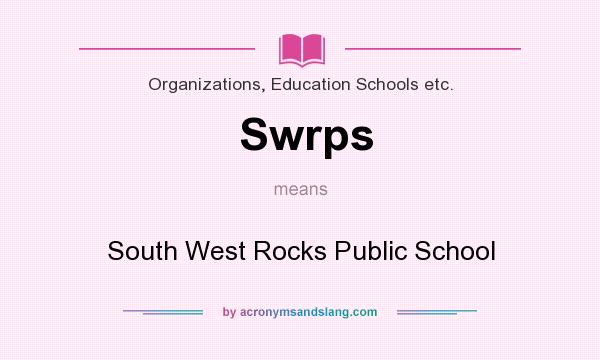 What does Swrps mean? It stands for South West Rocks Public School