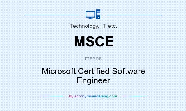 What does MSCE mean? It stands for Microsoft Certified Software Engineer