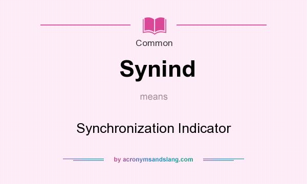What does Synind mean? It stands for Synchronization Indicator