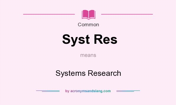 What does Syst Res mean? It stands for Systems Research