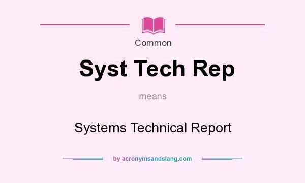 What does Syst Tech Rep mean? It stands for Systems Technical Report