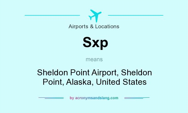 What does Sxp mean? It stands for Sheldon Point Airport, Sheldon Point, Alaska, United States