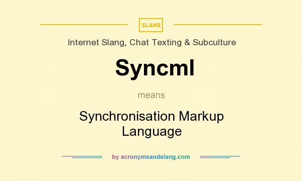 What does Syncml mean? It stands for Synchronisation Markup Language