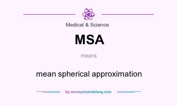 What does MSA mean? It stands for mean spherical approximation