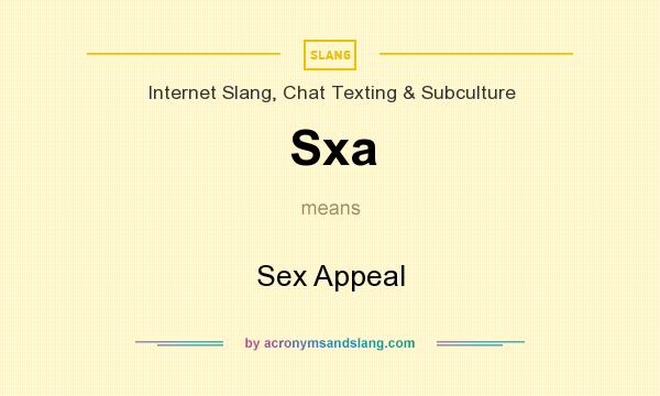 What does Sxa mean? It stands for Sex Appeal